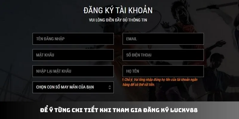 Để ý từng chi tiết khi tham gia đăng ký LUCKY88